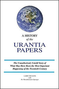 2000: A History of the Urantia Papers by Larry Mullins