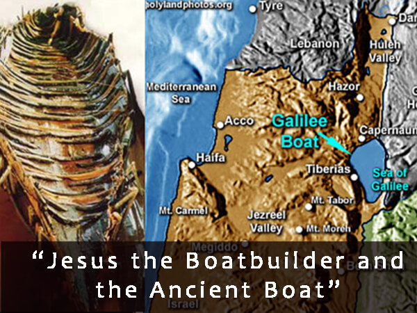 Jesus the Boatbuilder and the Ancient Boat