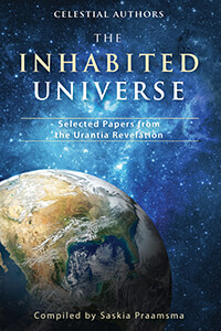 The Inhabited Universe - sixteen Urantia papers