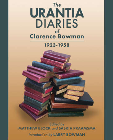 The Urantia Diaries of Clarence Bowman